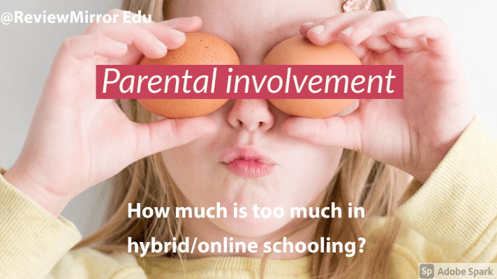 Parental involvement- How much is too much in hybrid/online&nbsp;schooling?