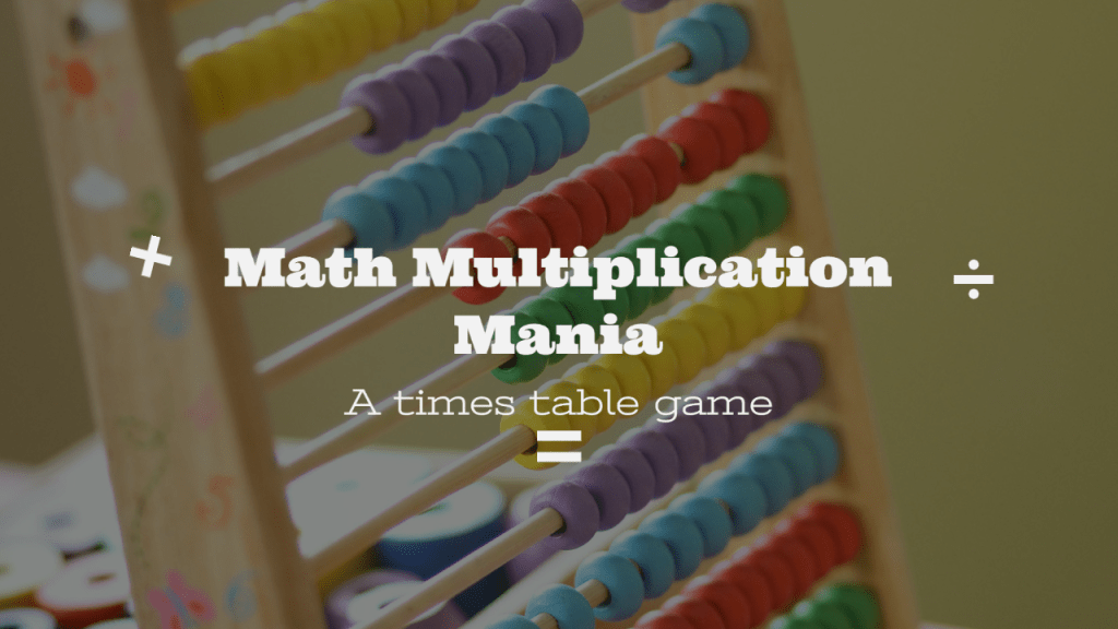 Math Multiplication Mania- A times table&nbsp;game