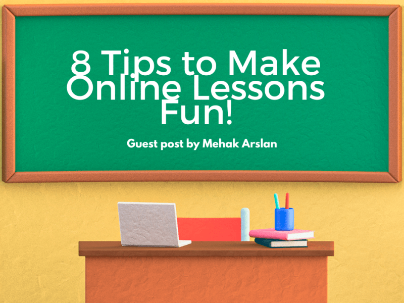 8 Tips to Make Online Lessons&nbsp;Fun!