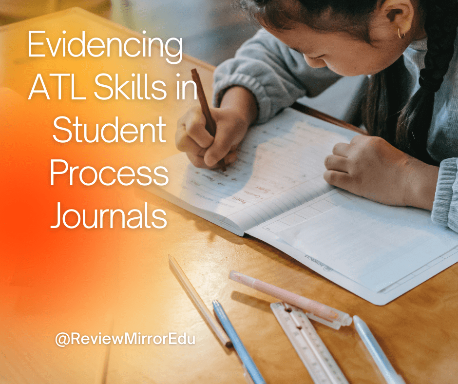 Evidencing ATL Skills in Student Process Journals